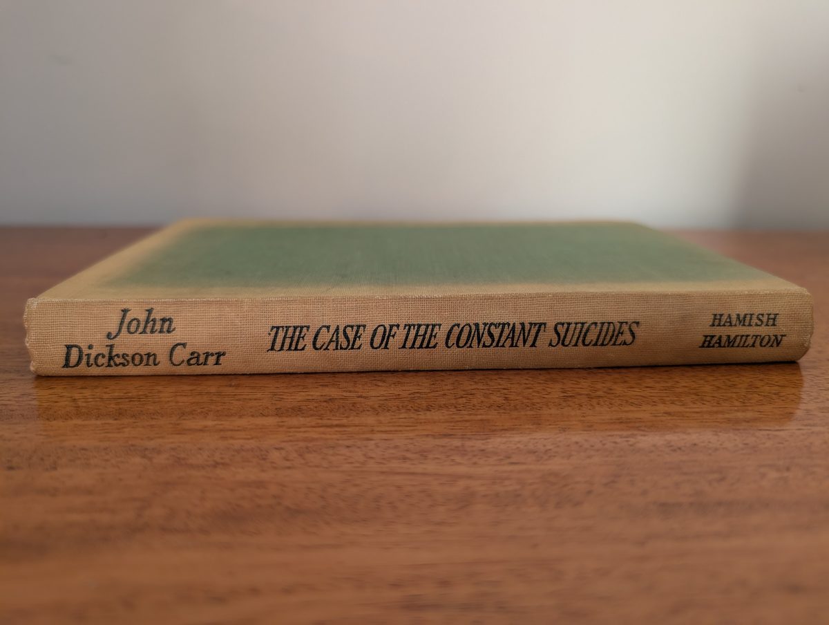 Spine of The Case of the Constant Suicides by John Dickson Carr