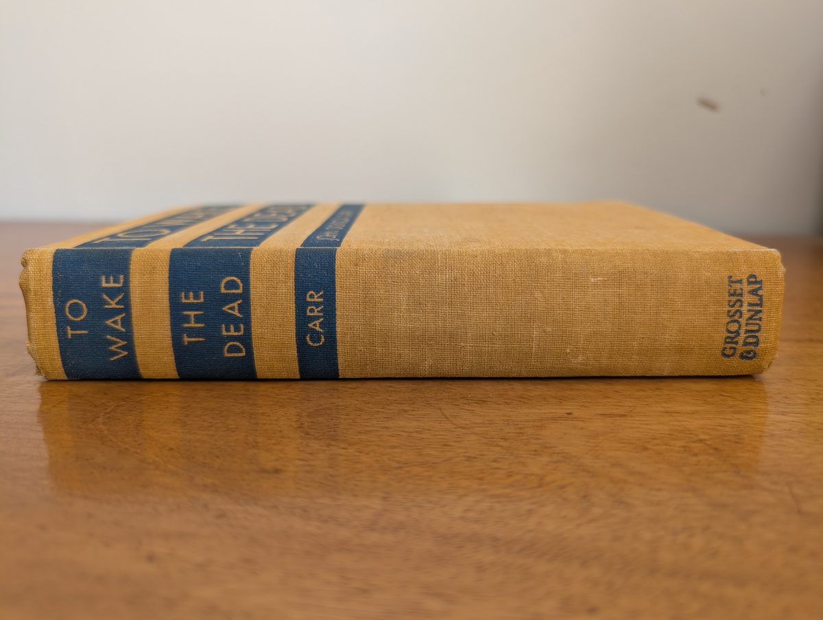Spine of To Wake the Dead - Grosset & Dunlap 1938 hardback